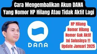 Cara Mengembalikan Akun DANA Yang nomor HP Hilang Atau Tidak Aktif || Update Januari 2025