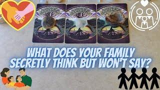 What Does Your Family Secretly Think But Won't Say? | Psychic Pick-A-Card Tarot Reading