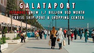 GALATAPORT | Istanbul`s New Cruise Ship, Culture & Arts, Shopping and Dining Port