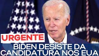 URGENTE: BIDEN DESISTE DA CANDIDATURA À REELEIÇÃO NOS EUA