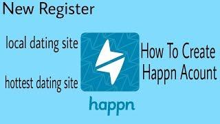 How To Create Happn Acount New Register