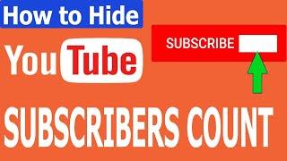 How to Hide Youtube Subscribers Count in 2021 | Learn for Good