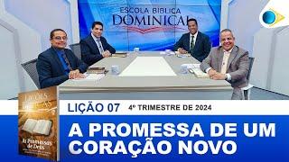 EBD | 7ª LIÇÃO: “A PROMESSA DE UM CORAÇÃO NOVO”