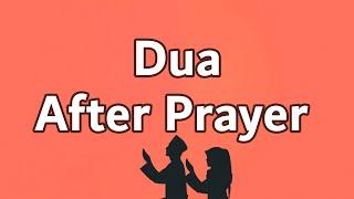 Dua After Prayer - Recitation with Text and Translation