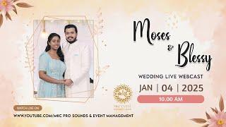 MOSES & BLESSY WEDDING LIVE WEBCAST | 04 Jan 2025 |  MKC EVENT PRODUCTIONS