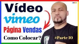 Como colocar um vídeo do Vimeo na página de vendas Elementor Hotmart [Parte 10]