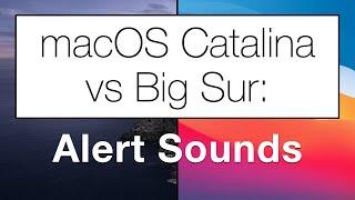 macOS Catalina vs Big Sur: Alert Sounds