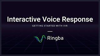 Interactive Voice Response | Ringba Call Tracking & Analytics