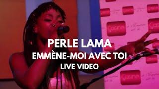 Perle Lama - Emmène moi avec toi (Official Live Video)