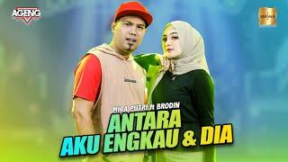 Mira Putri ft Brodin Ageng Music - Antara Aku Engkau Dan Dia (Official Live Music)
