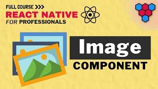 React Native Image Component // Tips, Tricks and Gotchas