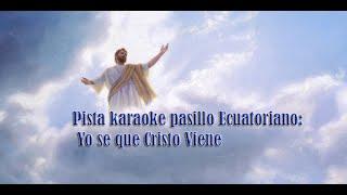 Pista Karaoke Pasillo Ecuatoriano: Yo se que Cristo vive. Stalin Vega