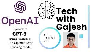 GPT 3 - The Gigantic Deep learning Model - Tech With Gajesh - Episode 2