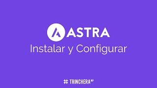 Cómo instalar Astra | Curso Astra