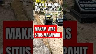 MAKAM DI SITUS MAJAPAHIT MOJOKERTO TERDAPAT PUNDEN KERAMAT