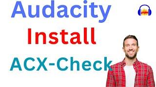 How to Install ACX Check plugin in Audacity