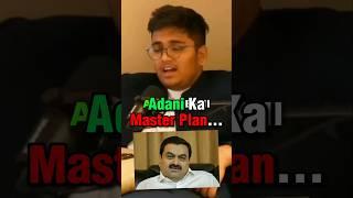 Adani Ka Master Plan