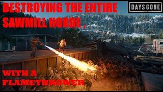 Destroying The Entire Sawmill Horde, With A FLAMETHROWER.