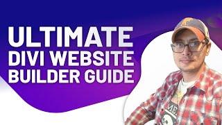 Ultimate Guide to the Divi Builder In 2024