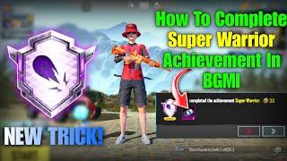 BGMI || NEW TRICK || Easy Way To Complete Super Warrior Achievement || Bgmi New Achievement