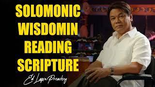 Ed Lapiz Latest Preaching 2024 - Solomonic Wisdomin Reading Scripture