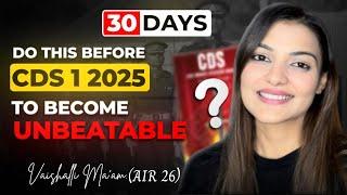 TOP 1% do this before CDS Exam | Your selection is my Responsibility | CDS 1 2025 Strategy