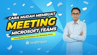 Cara Mudah Membuat Meeting di Microsoft Teams