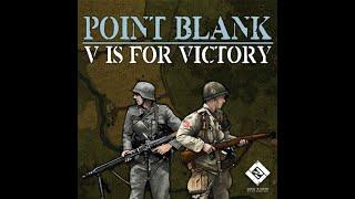 War and Pieces :  Point Blank V for Victory You Need This Game!