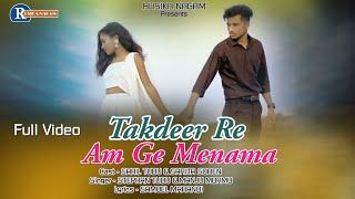 TAKDEER RE AM GE MENAMA // STEPHAN TUDU & MANJU MURMU //NEW SANTHALI FULL VIDEO 2023/SAHIL & SARITA