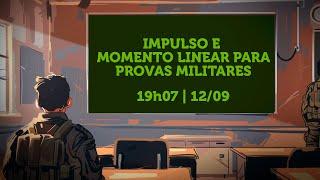 Impulso e Momento Linear: Exercícios de Provas Militares Resolvidos