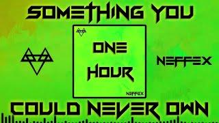 NEFFEX - SOMETHING YOU COULD NEVER OWN [Copyright Free] (1 HOUR)