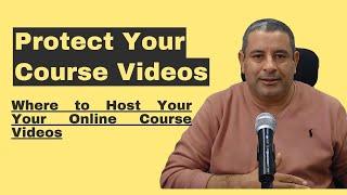 Where to Host Videos of Your Online Course Videos and Protect them from Download