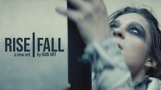 Raw Art - Rise|Fall