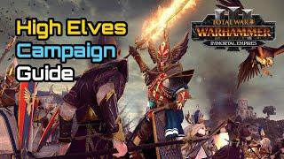 How to Play: High Elves Campaign Guide - Total War: Warhammer 3 Immortal Empires