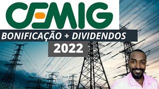 Cemig (CMIG3 - CMIG4) Anuncio de  Bonificação + Dividendos em 2022