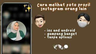 Cara Melihat PP instagram orang lain 