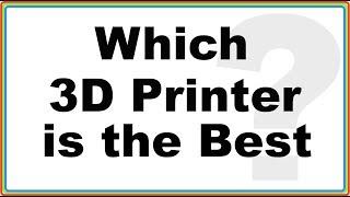 which 3D printer is the best CR-10 or Anycubic I3 Mega ?.