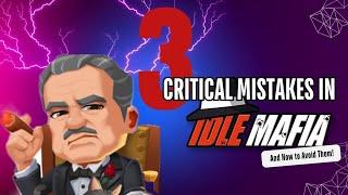 Idle Mafia : Avoid These 3 Mistakes to Grow Fast!