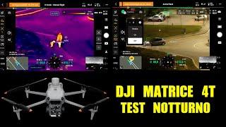 DJI MATRICE 4T Test in notturna IMPRESSIONANTE !!!