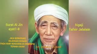 TAFSIR JALALAIN AL JIN AYAT 1 SAMPAI 8 OLEH AL MAGHFURLAH KH. MAIMUN ZUBAIR