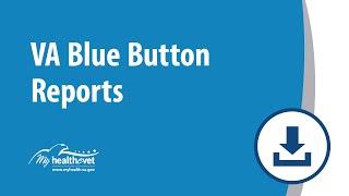 My HealtheVet: VA Blue Button Reports