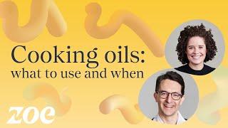 Cooking Oils: what to use and when | Dr Sarah Berry