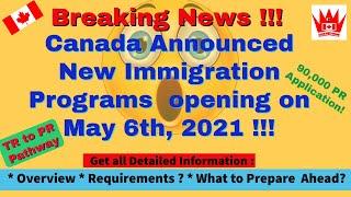 New Canada Immigration Programs | TR to PR Pathway starting on May 6th, 2021| Canada PR