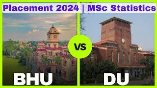 BHU MSc Placement | MSc Statistics | Delhi University vs Banaras Hindu University