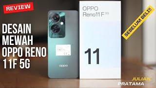 OPPO RENO 11F 5G || Spesifikasi Dan Harga Kesan Pertama Pilihan Smartphone Terbaik  5g Di tahun 2024