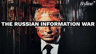 Hostile Agents & The Russian Information War - Byline Interviews EP #7 | Vatnik Soup