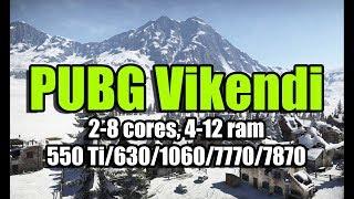 PUBG Vikendi (2019) benchmark на слабом ПК (2-8 cores, 4-12 ram, GF 550 Ti/630/1060, R 7770/7870)