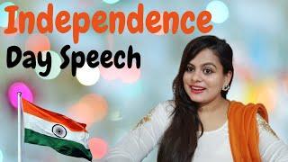 Independence Day Speech In English | August 15 Speech In English | Speech On Independence Day