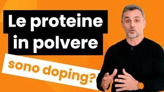 Le proteine in polvere sono doping? | Filippo Ongaro