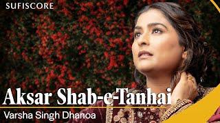 Aksar Shab-E-Tanhai - Cover Song | Varsha Singh Dhanoa | Reshma | Echoes of Reshma | Sufiscore